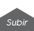 Subir